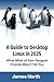 A Guide to Desktop Linux in...