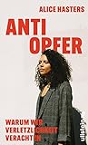 Anti Opfer: Warum...