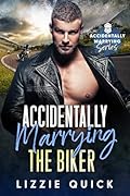 Accidentally Marrying the Biker