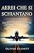 Aerei che si schiantano: I ...