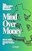 Mind Over Money: The Millio...