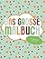 Das große Malbuch für Kinde...