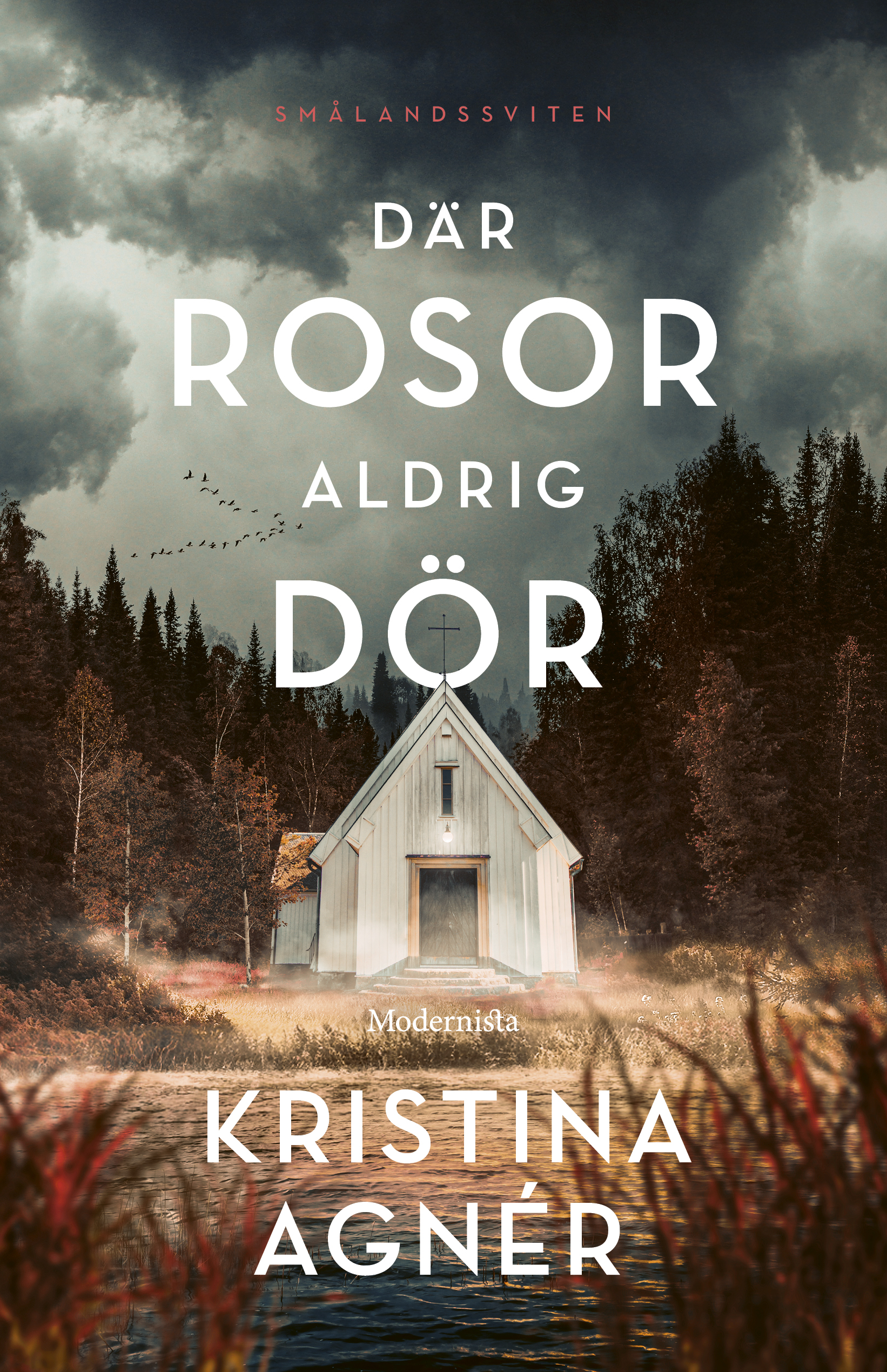 Där rosor aldrig dör (Smålandssviten)