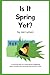 Is It Spring Yet?: 2025 Illustrated Edition