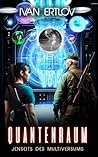 Quantenraum: Jenseits des Multiversums (German Edition)