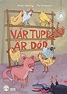 Vår tupp är död