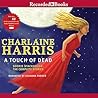 A Touch of Dead by Charlaine Harris A Touch of Dead by Charlaine Harris