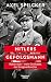 Hitlers Gefolgsmann by Axel Spilcker