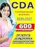 CDA Exam Prep Guide: 600 Re...