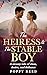 The Heiress & The Stable Bo...