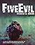 FiveEvil