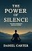 The Power of Silence: The M...
