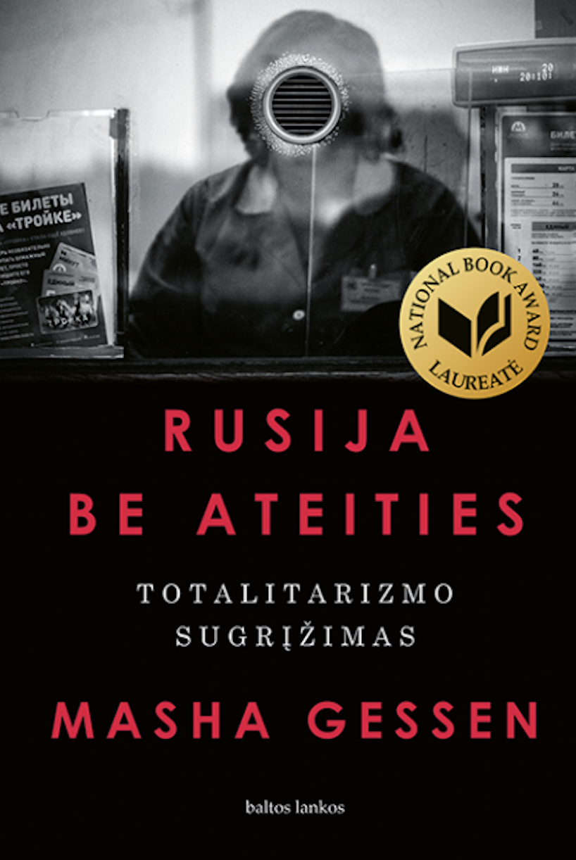 Rusija be ateities: totalitarizmo sugrįžimas