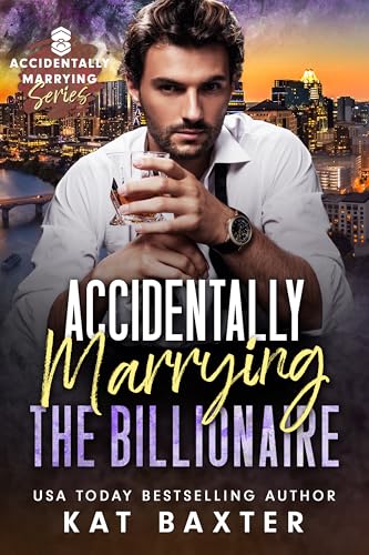 Accidentally Marrying the Billionaire (Accidentally Marrying)