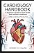 Cardiology Handbook: A Begi...