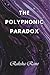 The Polyphonic Paradox by Raksha Rane