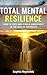 Total Mental Resilience: Ho...