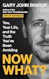 Now What?: You, Y...