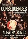 Consequences by Aleatha Romig