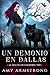 Un Demonio en Dallas (La Saga de los Cazadores nº 1) (Spanish Edition)