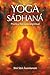 Yoga Sádhaná: La Práctica E...