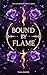 Bound By Flame by Tessa Harper Bound By Flame by Tessa Harper