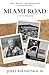 Miami Road: A Son's Memoir