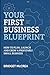 Your First Business Bluepri...