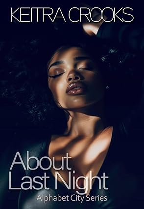 About Last Night: (Alphabet City Series) Book 1