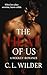 The Heat of Us by C L Wilder