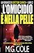 L’OMICIDIO È NELLA PELLE: Un romanzo di Ispettore Garrick – Libro 2 (UN ROMANZO DI DCI GARRICK) (Italian Edition)
