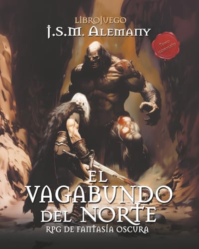 El vagabundo del norte - Tomo completo: librojuego R.P.G. de fantasía oscura (Spanish Edition)