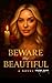 Beware the Beautiful by Colton Clark