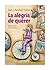 La alegria de querer by Jairo Aníbal Niño