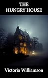 The Hungry House: The Chilling Childlore Collection The Hungry House: The Chilling Childlore Collection