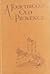 A Tour Through Old Provence by Archibald Stevenson Forrest