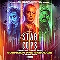 Star Cops: Conflict: Suspicion and Sabotage