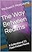 The Way Between Realms: A C...