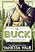 Buck by Vanessa Vale Buck by Vanessa Vale