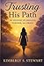 Trusting His Path: My Journey of Healing, Purpose, and Grace