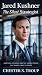 Jared Kushner by Chester S. Troup