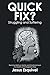 Quick Fix? Struggling and Suffering by Jesus Esquivel