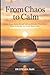 From Chaos to Calm