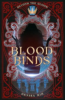 Blood Binds (Beyond the Gloom, #2)