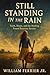 Still Standing In The Rain:...