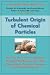 Turbulent Origin of Chemica...