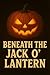 Beneath The Jack O Lantern