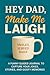 Hey Dad, Make Me Laugh by BrainSpark Books