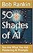 50 Shades of AI: You Are Wh...