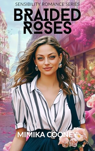 Braided Roses (Sensibility Romance Series Book 2)